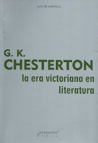 Era Victoriana En Literatura, La | G.K Chesterton