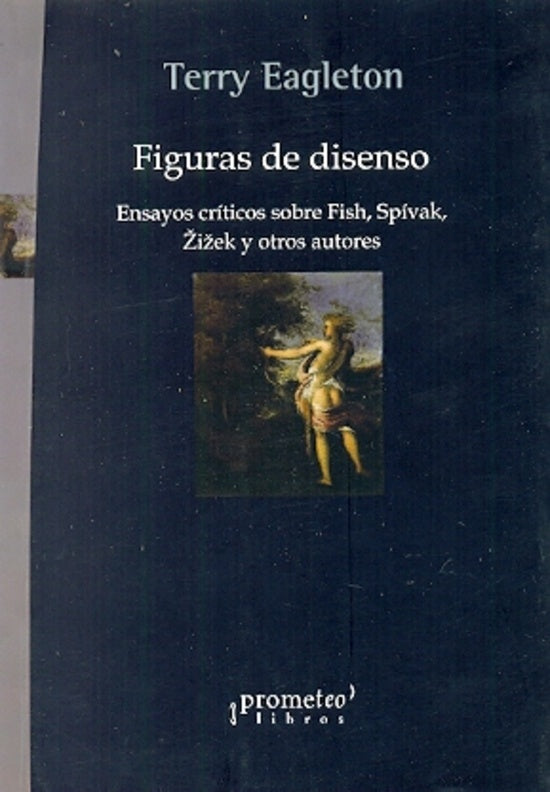 Figuras Del Disenso. Ensayos Criticos | Terry Eagleton