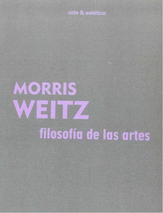Filosofia De Las Artes | Morris Weitz