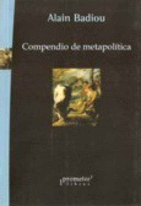 Compendio De Metapolitica | Alain Badiou