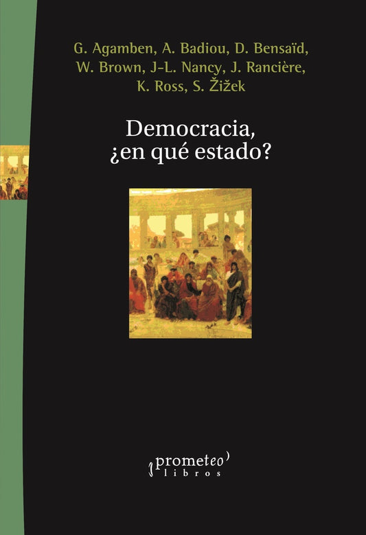 Democracia, ¿En Que Estado? | Agamben Y Otros