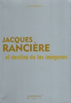 Destino De Las Imágenes, El | Jacques Ranciere