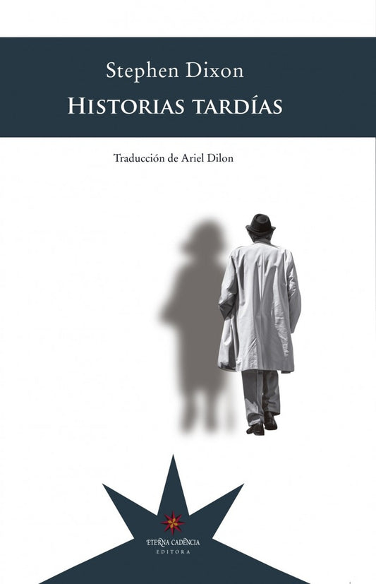 Historias Tardías | Stephen Dixon