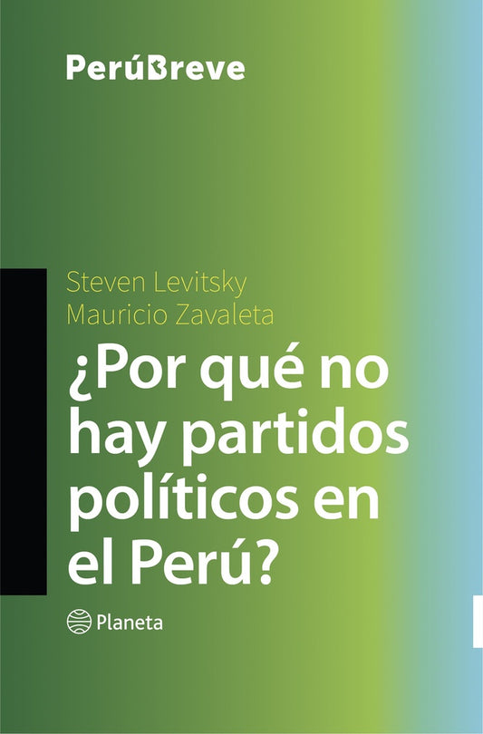 ¿Por qué no hay Partidos Políticos en el Perú? | Levitsky, Zavaleta
