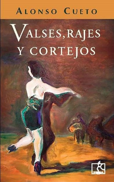 Valses, Rajes y Cortejos | Alonso Cueto Caballero