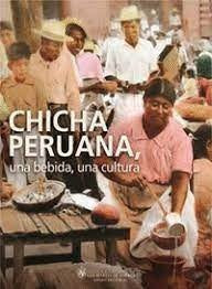 Chicha Peruana, una Bebida, una Cultura | Rafo León