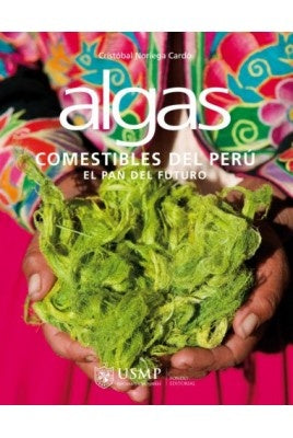 Algas Comestibles del Perú: El Pan del Futuro | Cristóbal Noriega Cardó