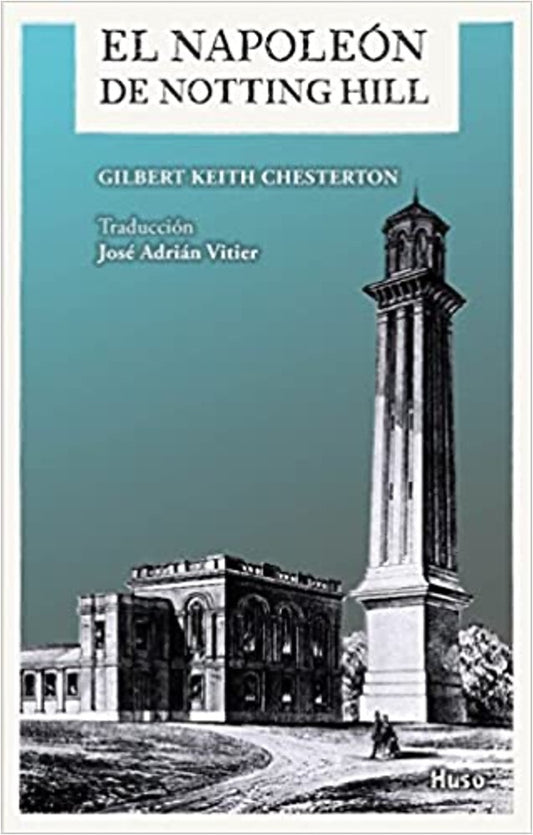 El Napoleón de Notting Hill | Gilbert Keith Chesterton