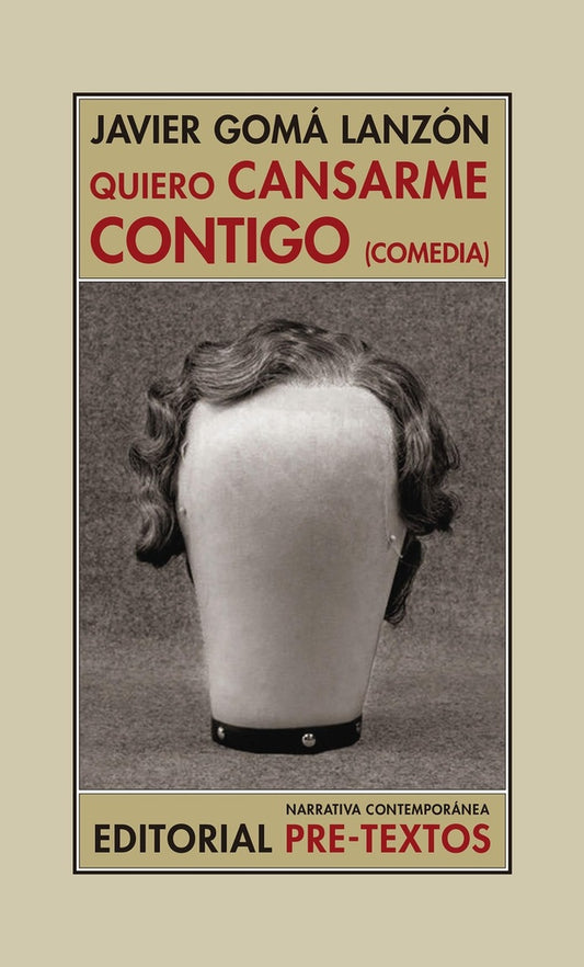 Quiero Cansarme Contigo | Javier Gomá Lanzón