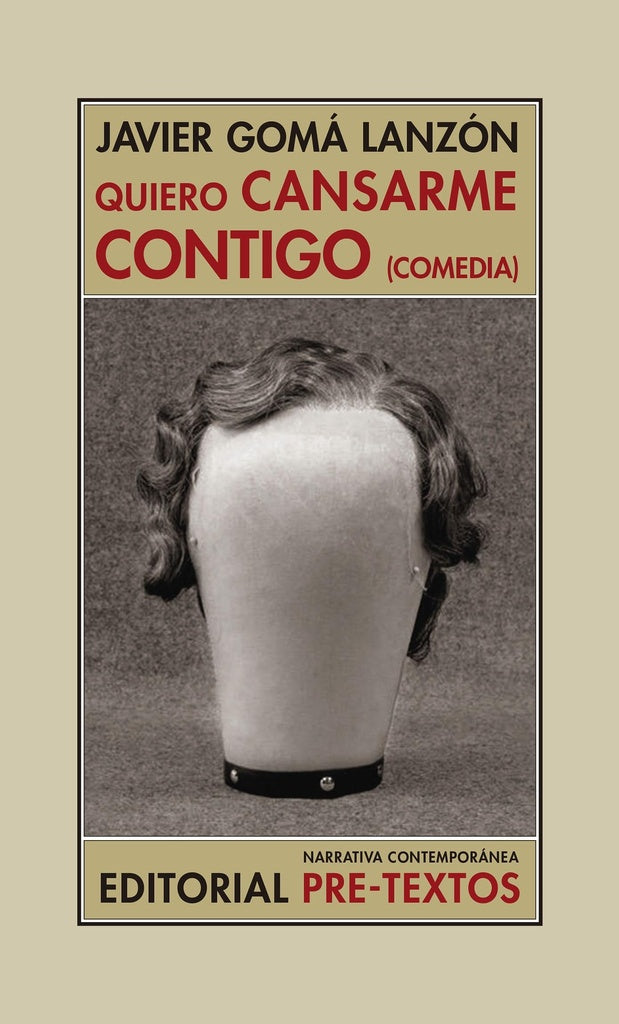 Quiero Cansarme Contigo | Javier Gomá Lanzón