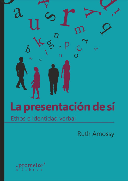 Presentacion De Si, La. Ethos E Identidad Verbal | Ruth Amossy