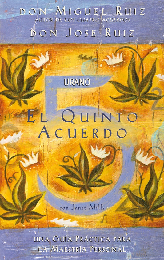 El Quinto Acuerdo: Una Guía Práctica para la Maestría Personal | Mills, Ruíz