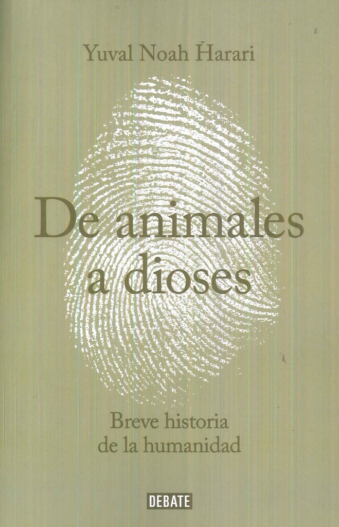 De Animales a Dioses: Breve Historia de la Humanidad | Yuval Noah Harari