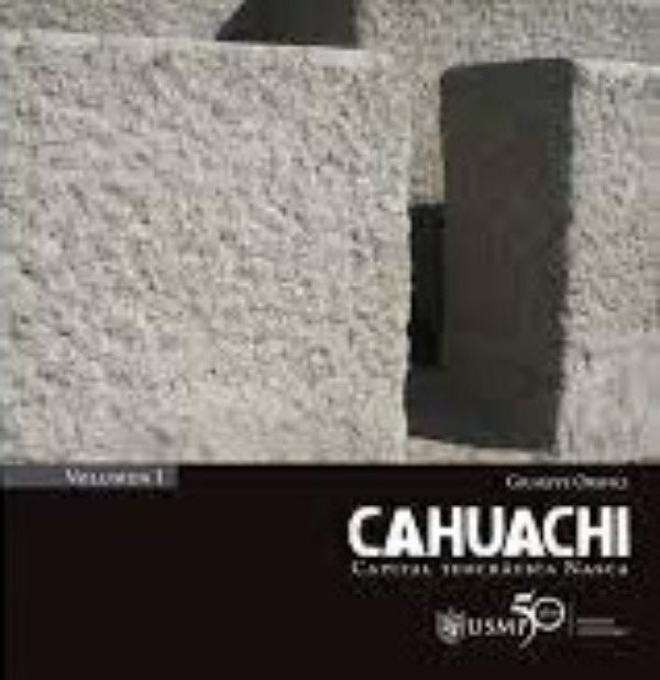 Cahuachi: Capital Teocrática Nasca, Tomo I y II | Giuseppe Orefici