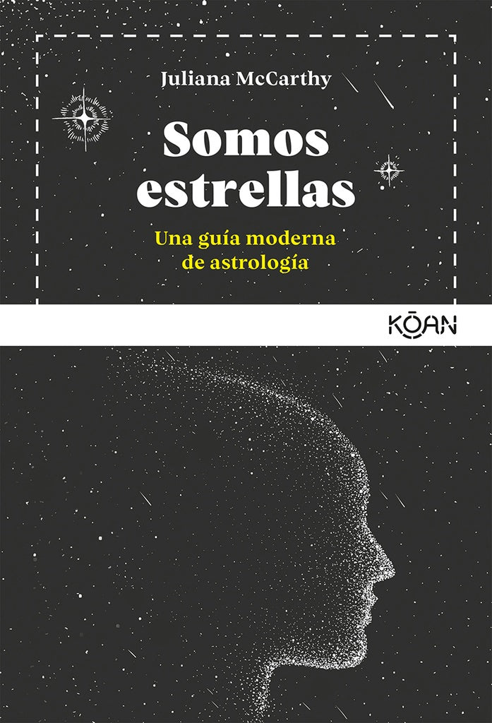 Somos Estrellas: Una Guía Moderna de Astrología | Juliana McCarthy