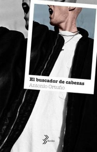 El Buscador de Cabezas | Antonio Ortuño