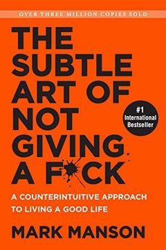 The Subtle Art of Not Giving a Fuck | Mark Manson