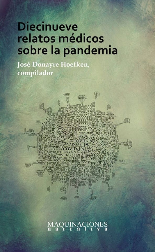 Diecinueve Relatos Médicos sobre la Pandemia | AA. VV.