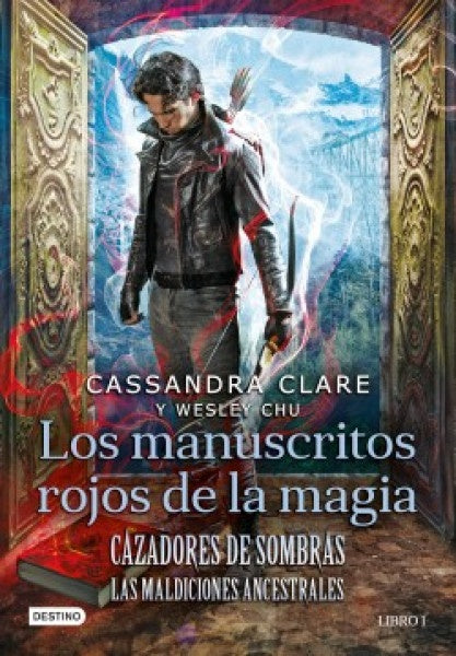 Cazadores de Sombras, las Maldiciones Ancestrales I: Los Manuscritos Rojos de la Magia | Cassandra Clare