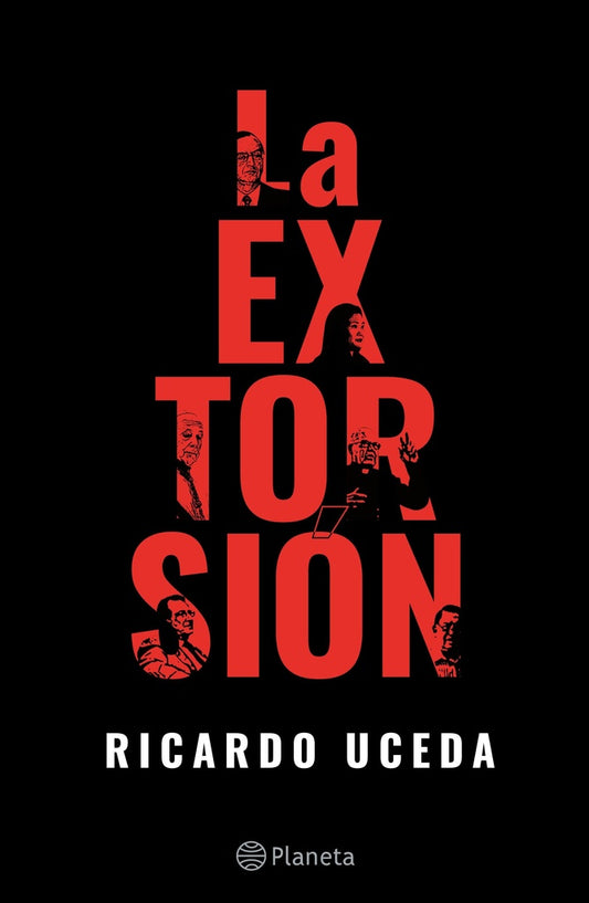 La Extorsión | Ricardo Uceda