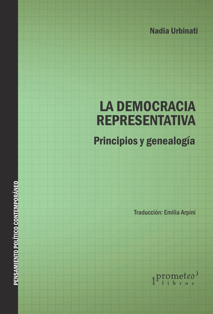 Democracia Representativa, La. Principios Y Genealogia | Nadia Urbinati