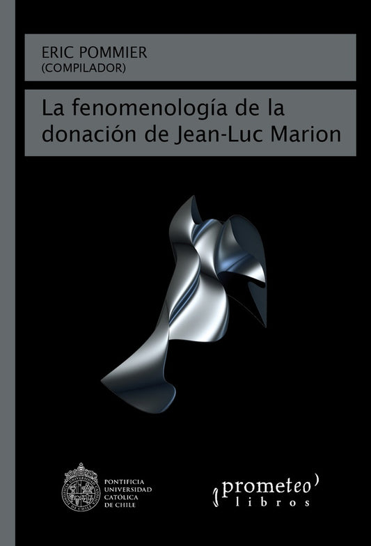 Fenomenologia De La Donacion De Jean-Luc Marion, La | Eric Pommier