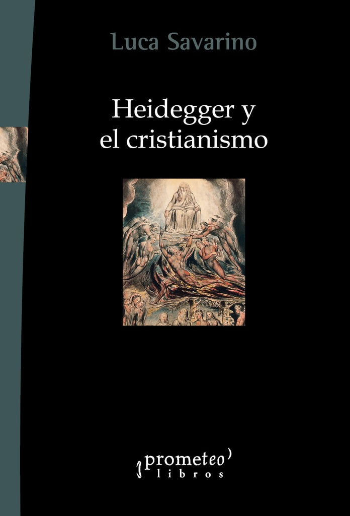 Heidegger Y El Cristianismo | Luca  Savarino