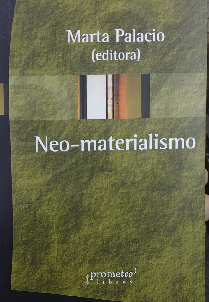 Neo-Materialismo | Marta (Editora) Palacio