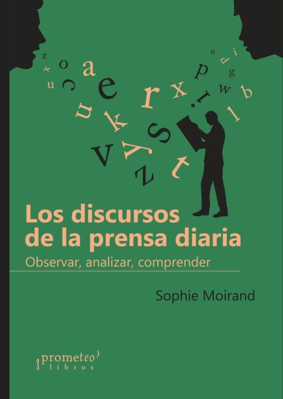 Los discursos de la prensa diaria. Observar, analizar, comprender | Sophie Moirand