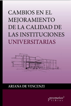 Cambios En El Mejoramiento De La Calidad De Las Instituciones Universitarias | Ariana De Vincenzi
