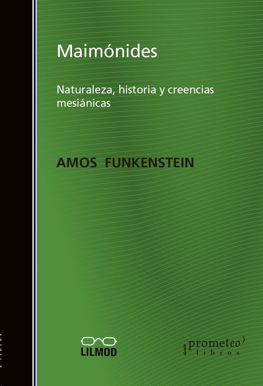 Maimonides. Naturaleza, Historia Y Creencias Mesianicas | Amos Funkenstein