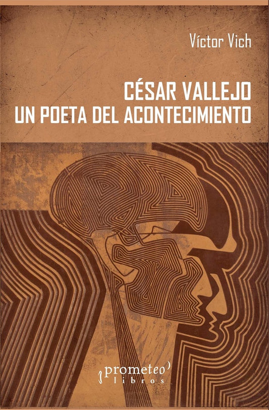 Cesar vallejo; Un poeta del acontecimiento | Víctor Vich