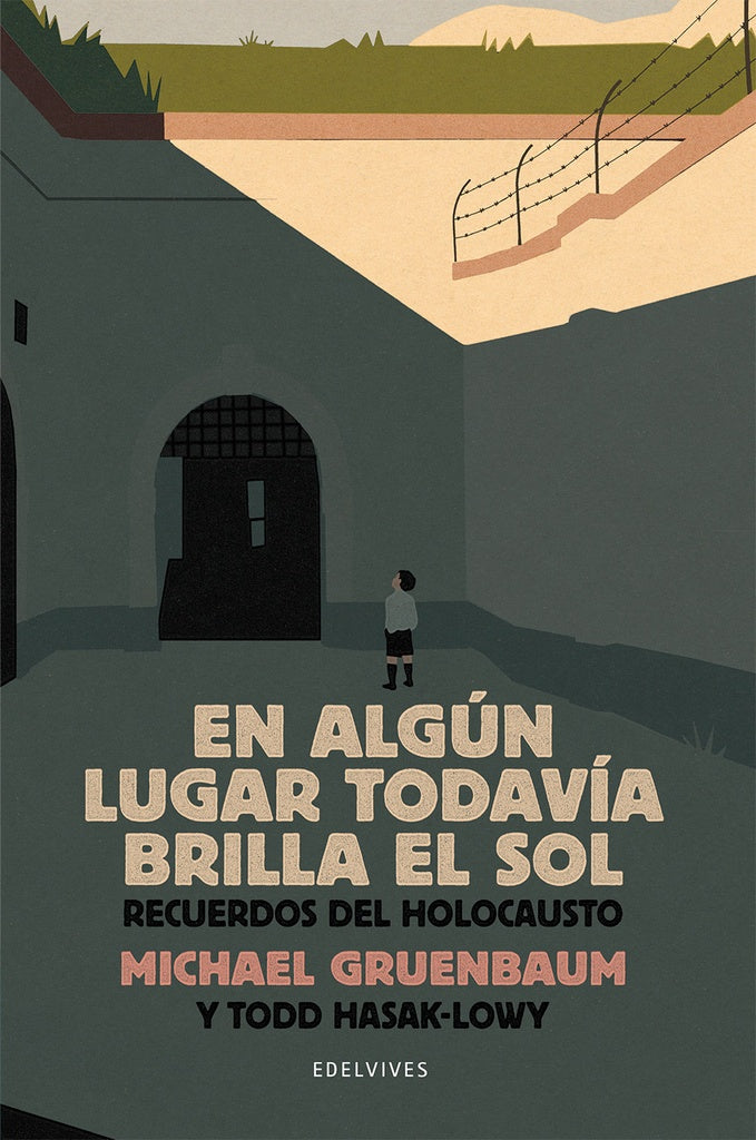 En Algún Lugar Todavía Brilla el Sol: Recuerdos del Holocausto | Hasak-Lowy, Gruenbaum