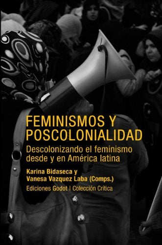 Feminismos y Poscolonialidad | Karina Andrea Bidaseca