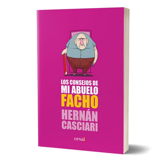 Los Consejos de mi Abuelo Facho | Hernán Casciari