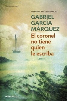 El Coronel no Tiene quien le Escriba | Gabriel García Márquez