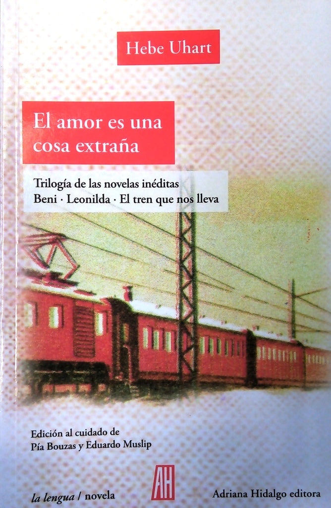 El Amor es una Cosa Extraña | Hebe Uhart