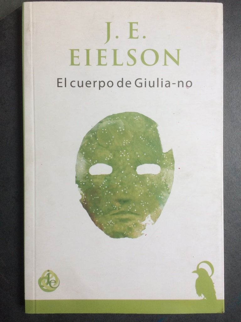 El Cuerpo de Giulia-no | Jorge Eduardo Eielson