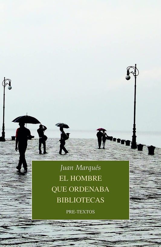 El Hombre que Ordenaba Bibliotecas | Juan Marqués