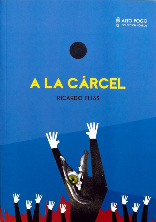 A la Cárcel | Ricardo Elías