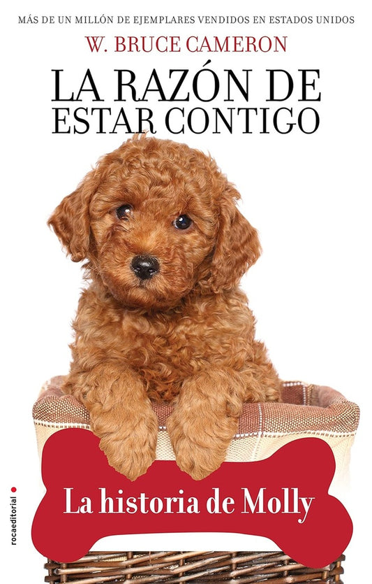 La Razón de Estar Contigo; La Historia de Molly | W. Bruce Cameron