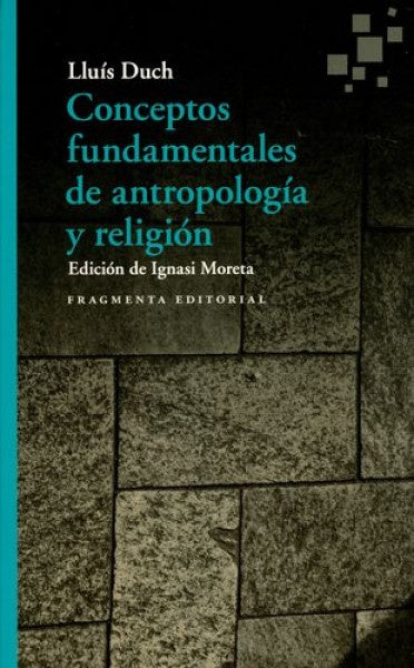 Conceptos Fundamentales de Antropología y Religión | Lluis Duch