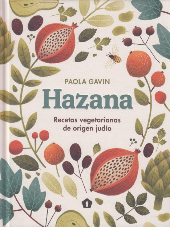 Hazana: Recetas Vegetarianas de Origen Judío | Paola Gavin