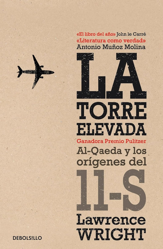 La Torre Elevada: Al Qaeda y los Orígenes del 11S | Lawrence Wright