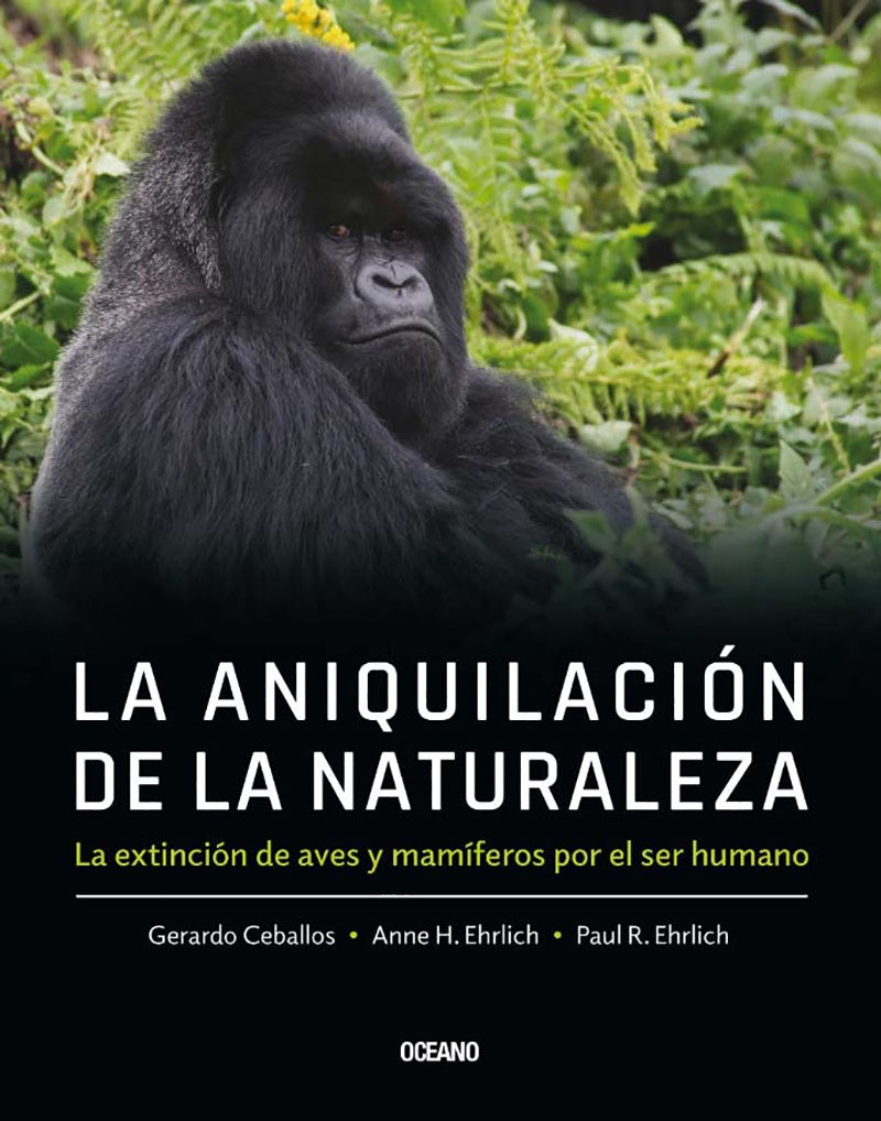 La Aniquilación de la Naturaleza: La Extinción de Aves y Mamíferos por el Ser Humano | Caballos, H. Ehrlich y otros