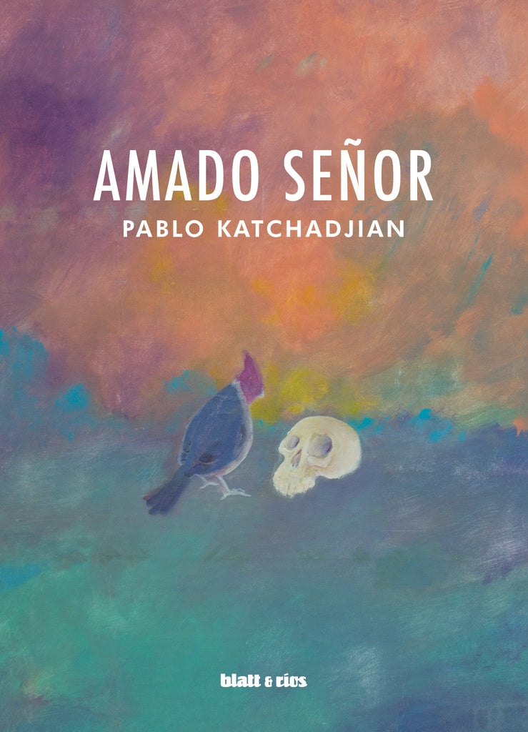 Amado Señor | Pablo Katchadjian