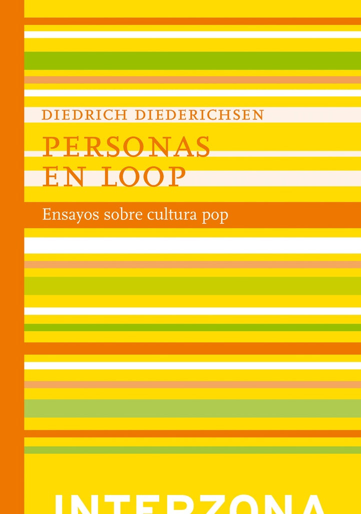Personas en Loop: Ensayos sobre cultura pop | Diedrich Diederichsen