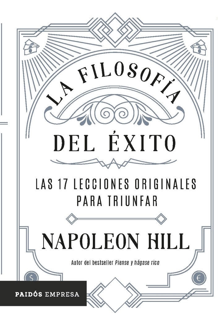La Filosofía del Éxito: Las 17 Lecciones Originales para Triunfar | Napoleon Hill
