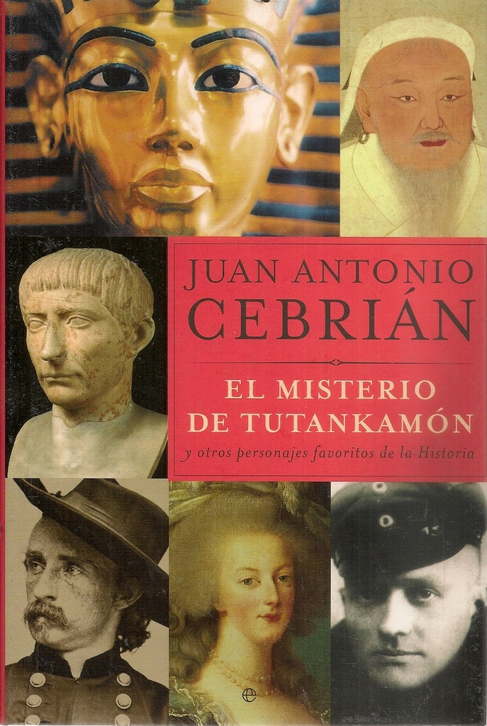 El Misterio de Tutankamón y Otros Personajes Favoritos de la Historia | Juan Antonio Cebrián