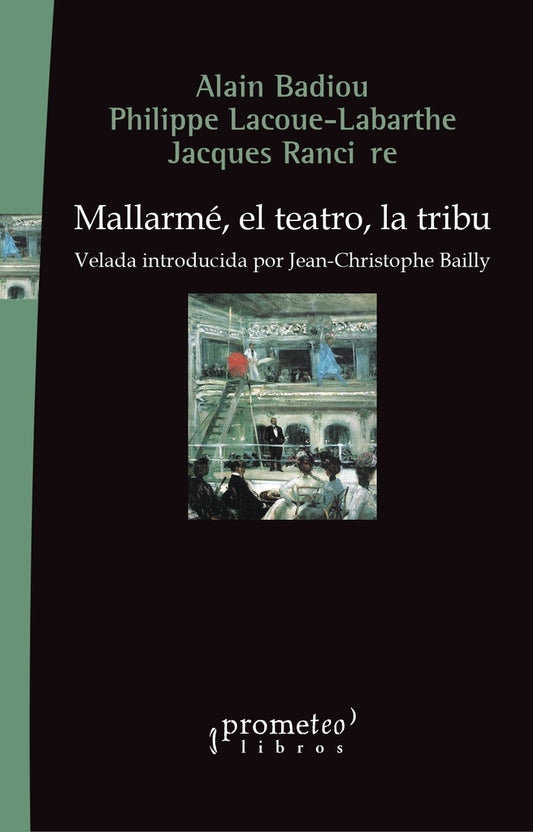 Mallarme, El Teatro, La Tribu | Alain / Ranciere  Jacques Badiou